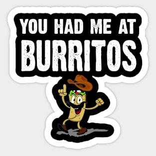 You Had Me At Burrito Sticker